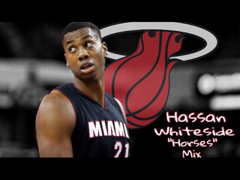 Hassan Whiteside “Horses” NBA Mix