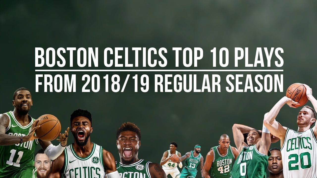 Boston Celtics Top 10 Plays from 2018/19 Regular Season